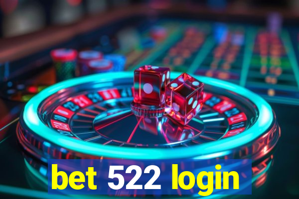 bet 522 login